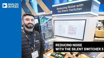 Reducing Noise with the Silent Switcher 3