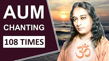 AUM Chanting - 108 Times by Paramahansa Yogananda || OM Chanting || #HinduMonk