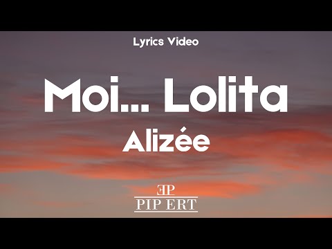 Alizée – Moi... Lolita | Lyrics video