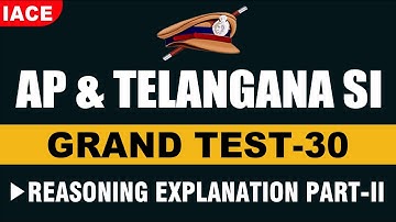 AP & TS SI GRAND TEST - 30 || REASONING EXPLANATION PART-II || (BILINGUAL) || IACE