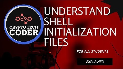 SHELL INITIALIZATION FILES || EXPLAINED