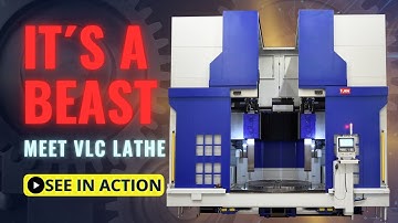Built for Extreme Precision machining & Power 🔥 VLC Vertical Lathes  🔥 TDZ Turn