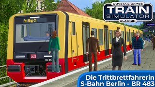 BERLINER RINGBAHN: Eine Runde um Berlin!!! | TRAIN SIMULATOR CLASSIC | Berliner SBahn – BR 483