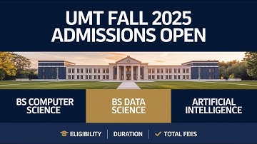 UMT Fall 2025 Admissions Open! | BSCS, Data Science, AI – Eligibility, Fees & Course Details