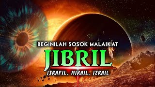 inilah penciptaan malaikat jibril Mikail Israfil dan izrail |seperti inilah wujudnya