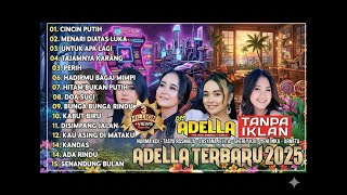 OM ADELLA FULL ALBUM TERBARU 2025 - TASYA ROSMALA, NURMA KDI, LUSYANA JELITA, SHERLY KDI, DIFARINA