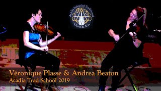 Andrea Beaton & Véronique Plasse - Jackie and Jill, Le Rapide de l’orignal - Acadia Trad School 2019