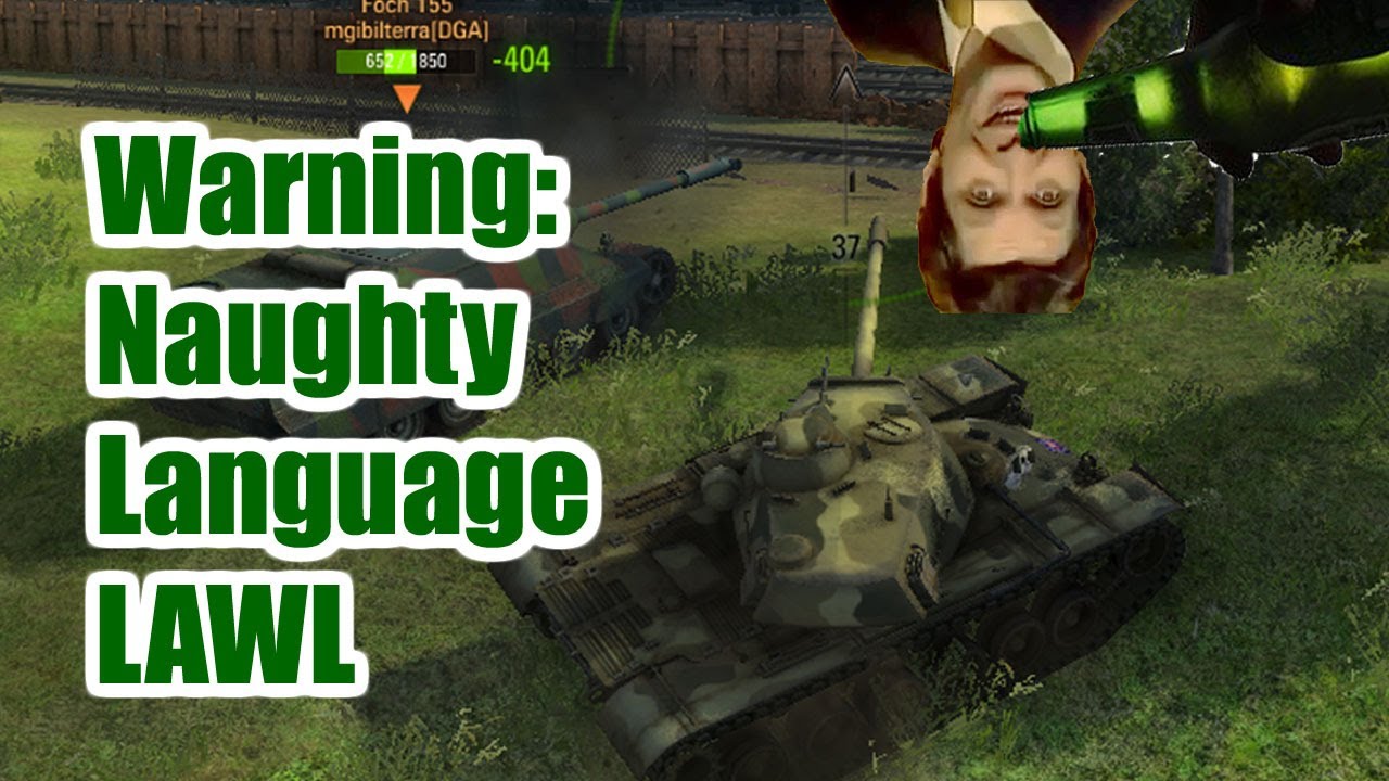 World of Tanks - Drunk Tank - Warning: Lots of Foul Language lol