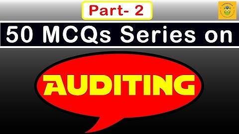 MCQ Of Auditing|| Part 2 || Auditing