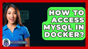 How To Access MySQL In Docker? - Next LVL Programming