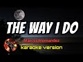 THE WAY I DO - MARCOS HERNANDEZ (karaoke version)