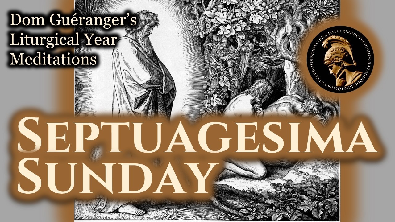 Septuagesima Sunday — From Dom Guéranger’s Liturgical Year
