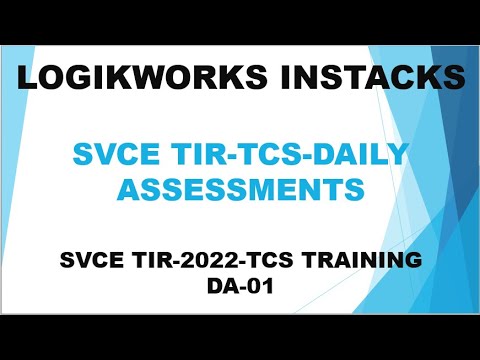 LOGIKWORKS-INSTACKS || SVCE TIR-TCS-DAILY ASSESSMENTS || SVCE TIR-2022-TCS TRAINING DA-01