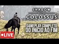 AO VIVO - SHADOW OF THE COLOSSUS - DO INÍCIO AO FIM - Direto do PS5 #playstation #ps5