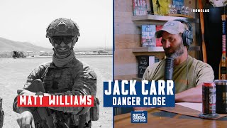 Matt 'Willy' Williams: On the Frontlines of the War in Ukraine - Danger Close with Jack Carr