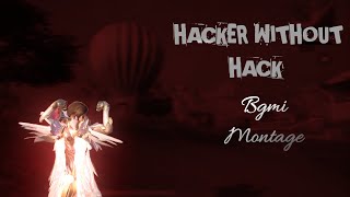 Hacker Without Hack   Bgmi Montage
