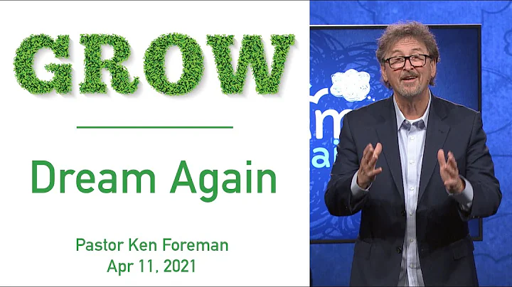 "Dream Again" Pastor Ken Foreman, Cathedral of Faith