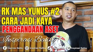 PENGGANDAAN ASET - RK MAS YUNUS PART #2