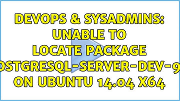 DevOps & SysAdmins: Unable to locate package postgresql-server-dev-9.1 on Ubuntu 14.04 x64
