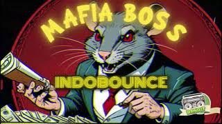 DJ MAFIA BOSS MONEY INDOBOUNCE || MOUSE INDOBOUNCE || TIKTOK VIRAL INDOBOUNCE || BANDIT LOKAL