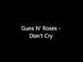 Guns n' Roses - Dont Cry - Letra En Español