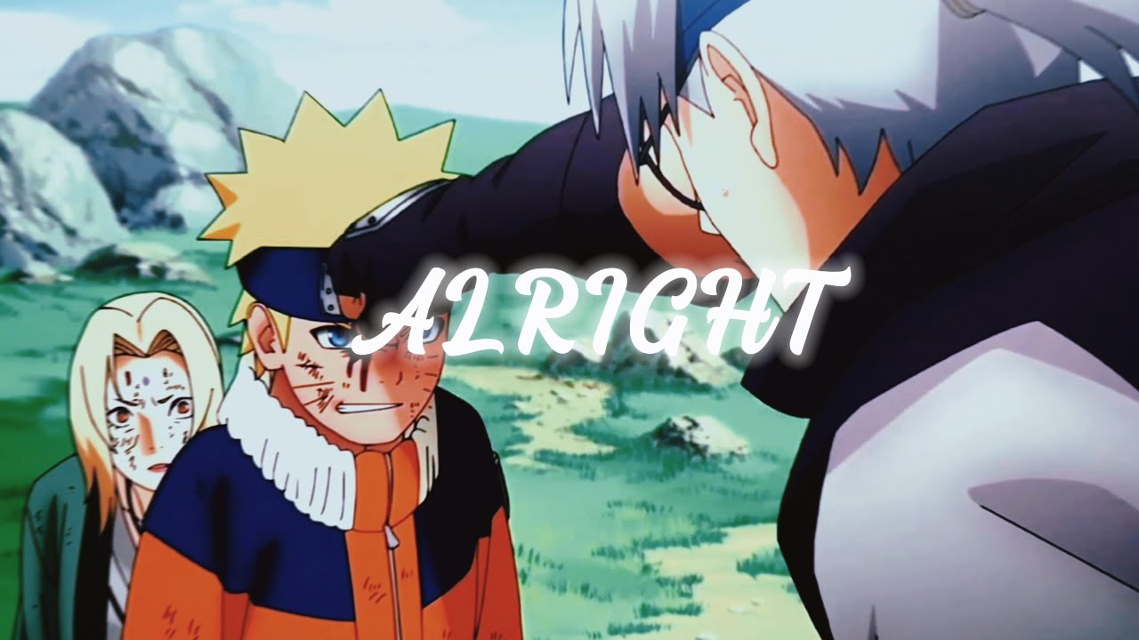ALRIGHT |Naruto edit| [Updated Version] - YouTube