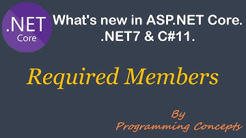 Required Members C#11 |  .NET7 New Features | C#11 New Features |