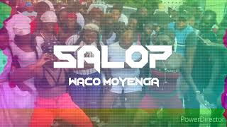 Waco Moyenga - Salop - ( Prod. By DJ Waco Beat )