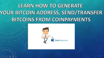 Generate bitcoin wallet address and Transfer or Send Bitcoins from coinpayments