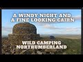 Another windy wild camp in northumberlands cheviot range