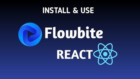 How to Install and Use Flowbite in React Js | Flowbite Tutorial