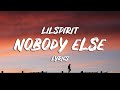 lilspirit - nobody else (Lyrics)