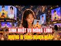 Sinh Nhật Thứ 38 Của Vu Mông Lung, Điều Đặc Biệt Đang Diễn Ra Tại Việt Nam Và Nhiều Quốc Gia Khác