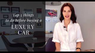 Top 5 Things You MUST Consider Before Buying a Luxury Car!