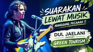 DUL JAELANI IS MORE THAN JUST PERFORMING!! SUPPORTING GREEN TOURISM THROUGH MUSIC... ABSOLUTELY E...