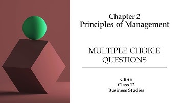 MCQ - Chapter 2| Principles of Management | CBSE Class 12 Business Studies