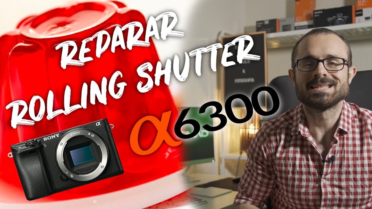 Sony a6300 - How to fix rolling shutter - YouTube