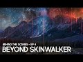 Skinwalkers evil twin  behind the scenes beyond skinwalker ranch  ep 4