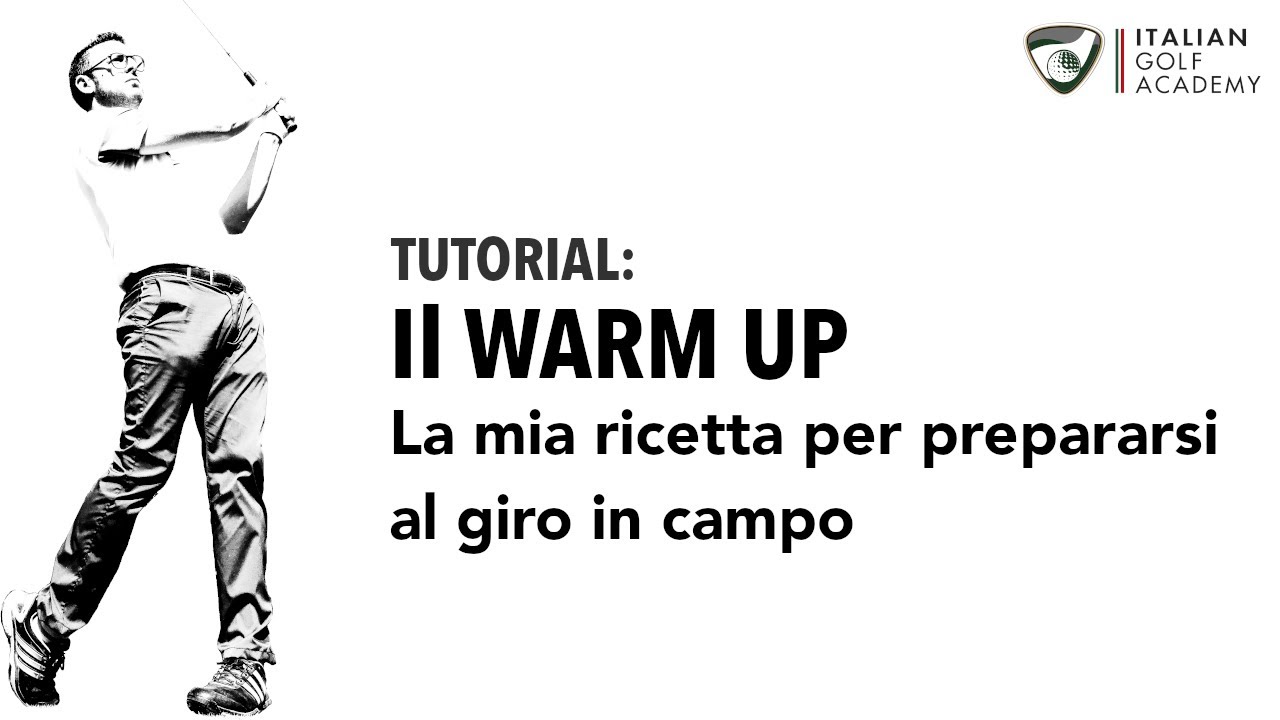 IL WARM UP: La mia ricetta per prepararsi al giro in campo