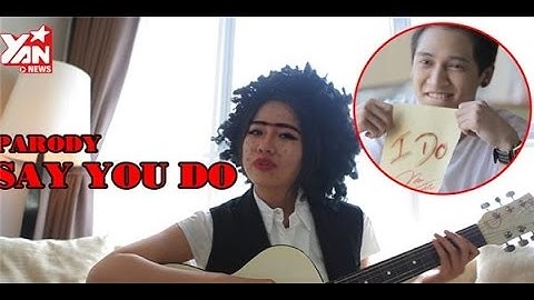 Tronie sướng tê người nhận lời tỏ tình từ gái xấu [PARODY SAY YOU DO]