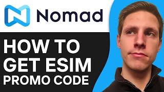 How To Get Nomad eSim Promo Code (2025)