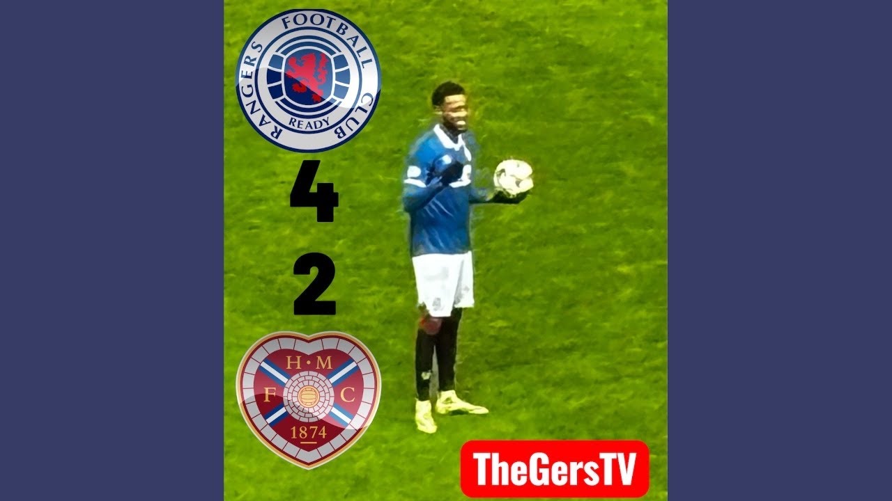 Rangers 4 - 2 Heart of Midlothian