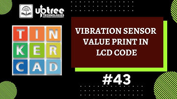 Vibration Sensor Value Print in LCD | #Tinkercad | #43 | #Arduino #knowledgecheck