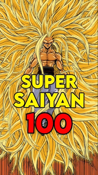 The truth about Super Saiyan 100?!