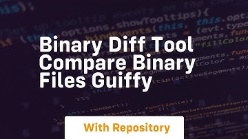 Binary Diff Tool compare binary files Guiffy