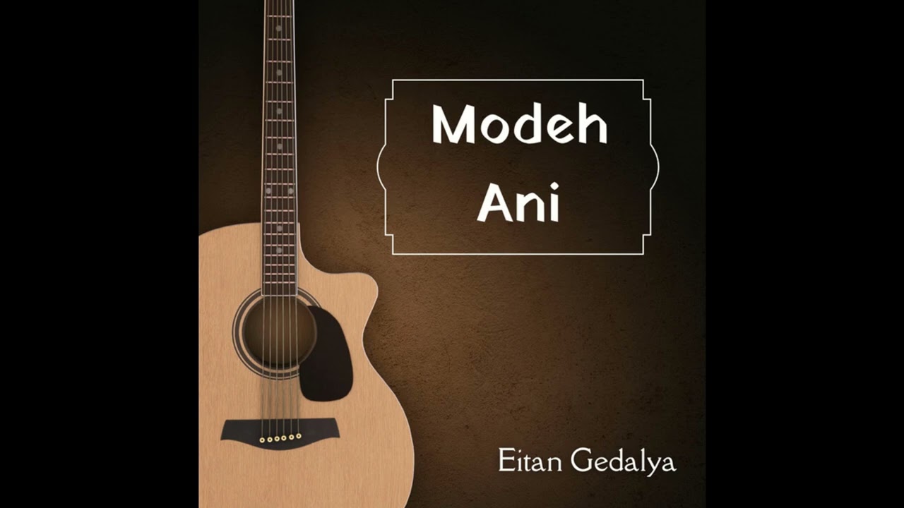 Eitan Gedalya - Modeh Ani
