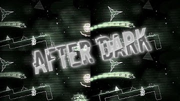 Geometry dash 2.2 "After Daark" By JohaNoha (100%)
