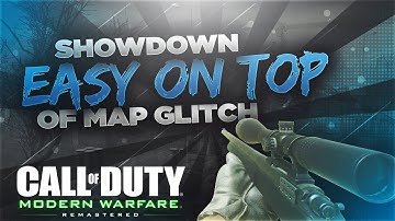 Modern Warfare Remastered Glitches: New Showdown On Top Of Map (COD4 Remastered Glitch)