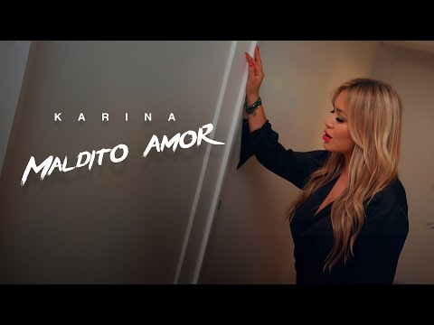 Karina – Maldito Amor (Videoclip Oficial)
