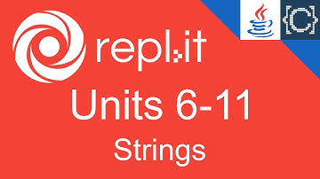 Units 6-11 | Strings | CodingBytes Java REPL.it speedrun